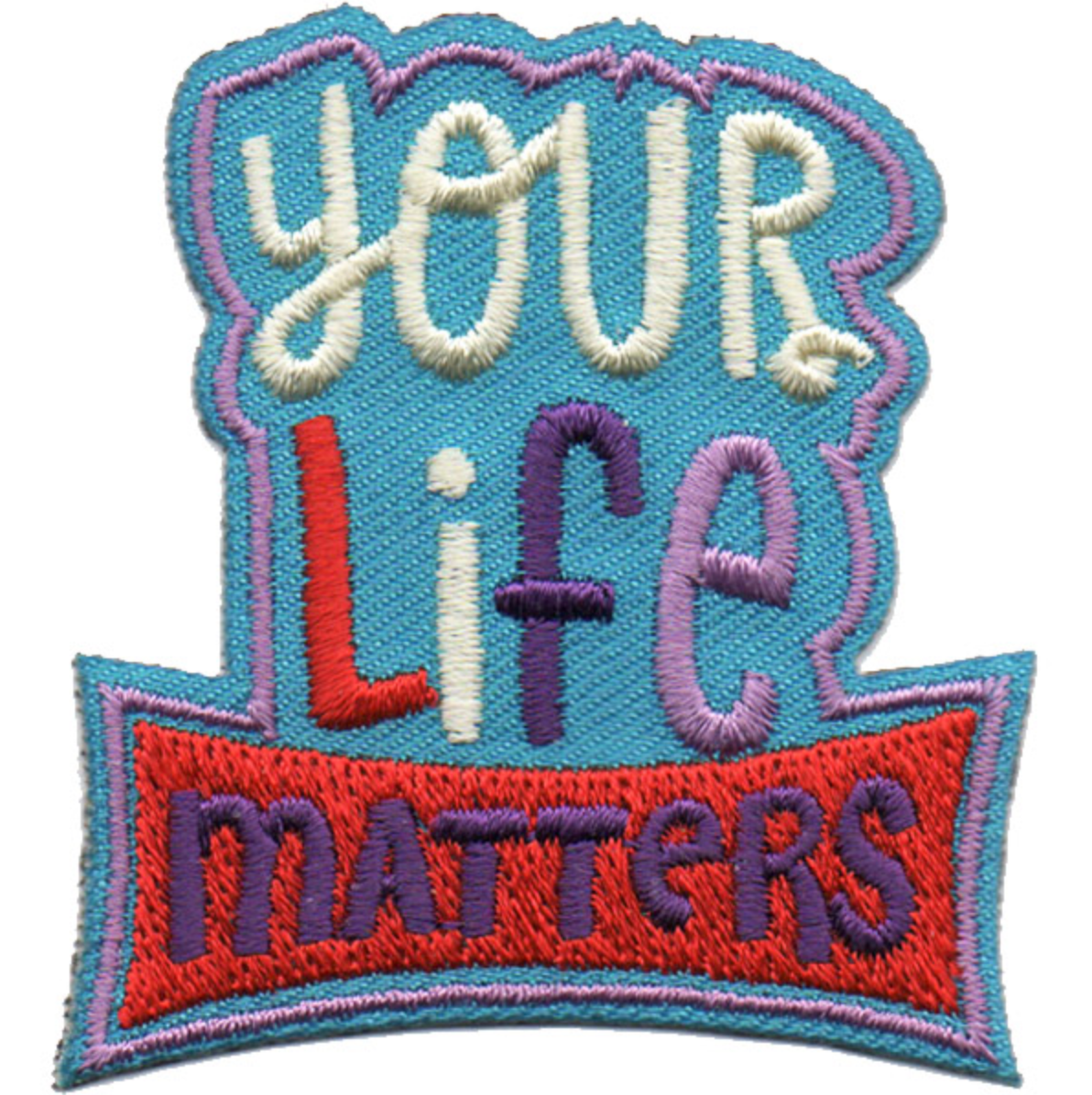 Your Life Matters Patch