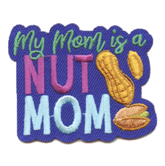 My Mom is a Nut Mom Patch