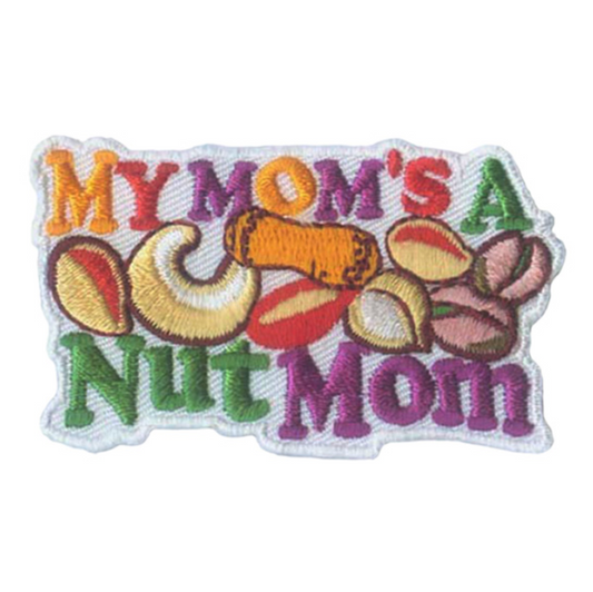 My Mom's A Nut Mom Patch