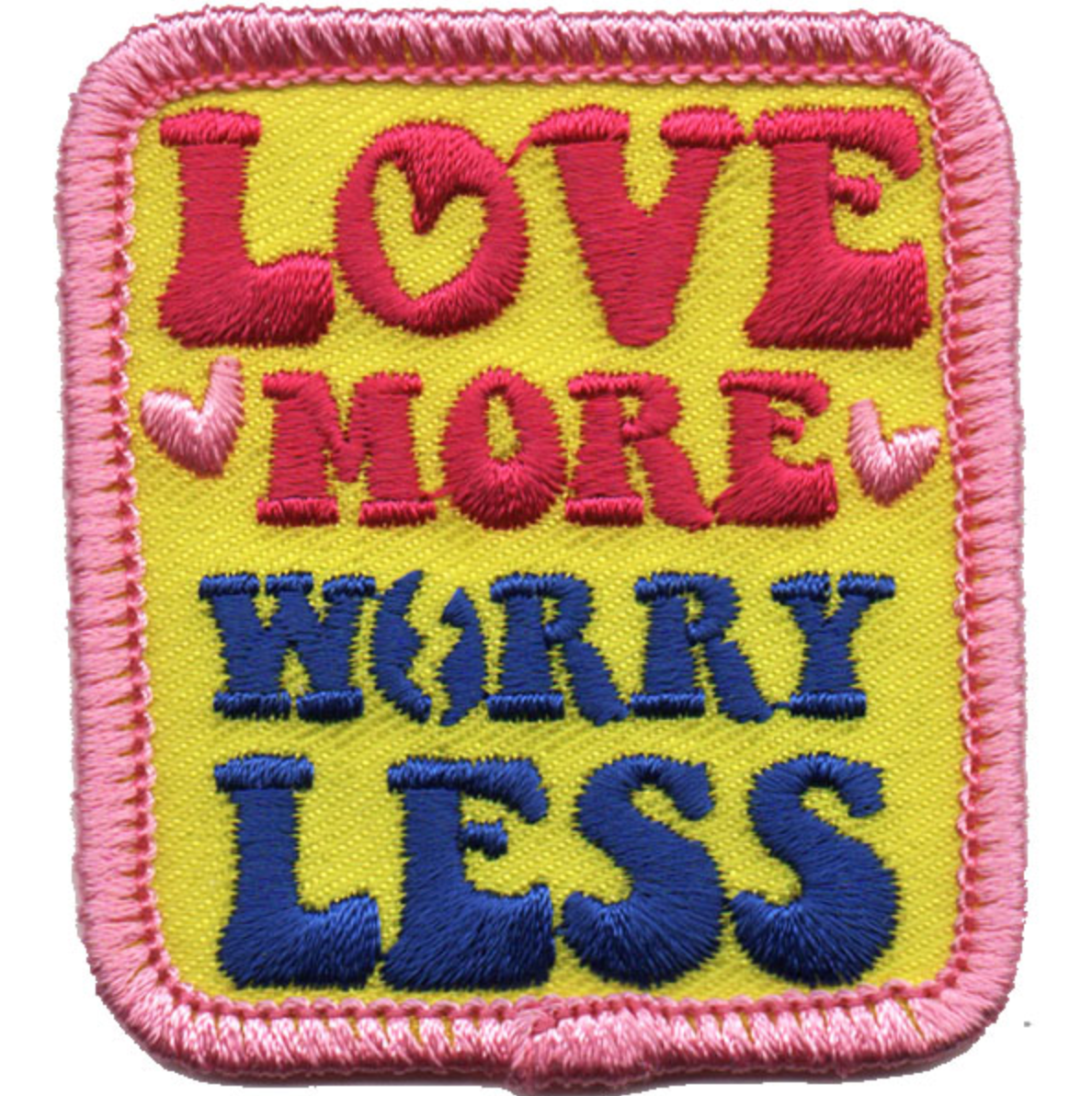 Love More Worry Less Patch