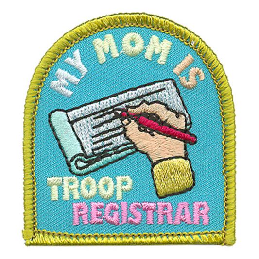 My Mom Is Troop Registrar Patch