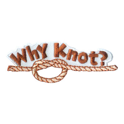 Why Knot? Patch