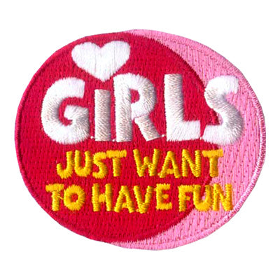 Girls Just Want Have Fun Patch