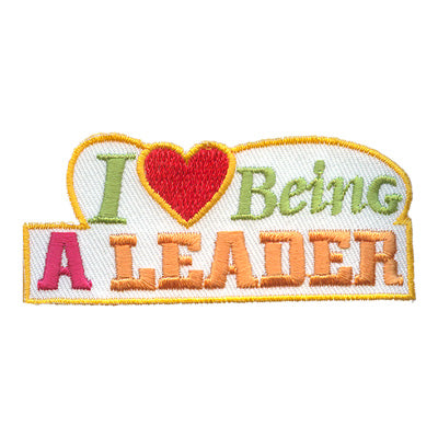 I Love Being A Leader Patch