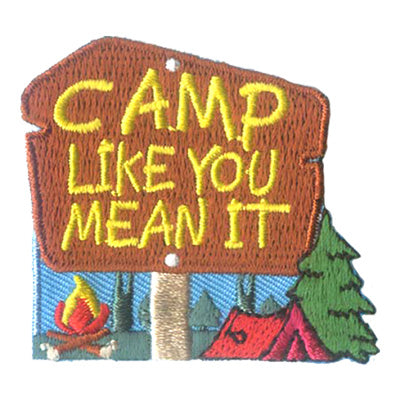 Camp Like You Mean It Patch