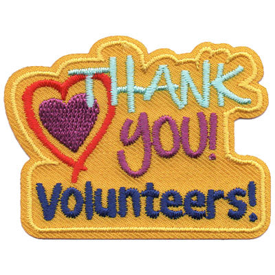 Thank You!  Volunteers! Patch